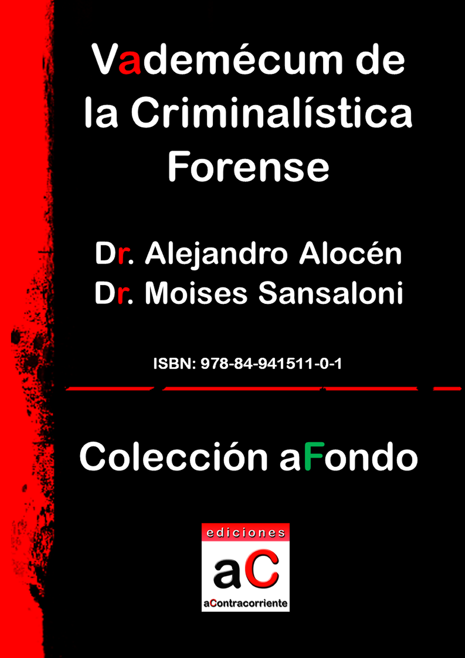 Vademcum de la criminalstica forense, Ediciones aContracorriente
