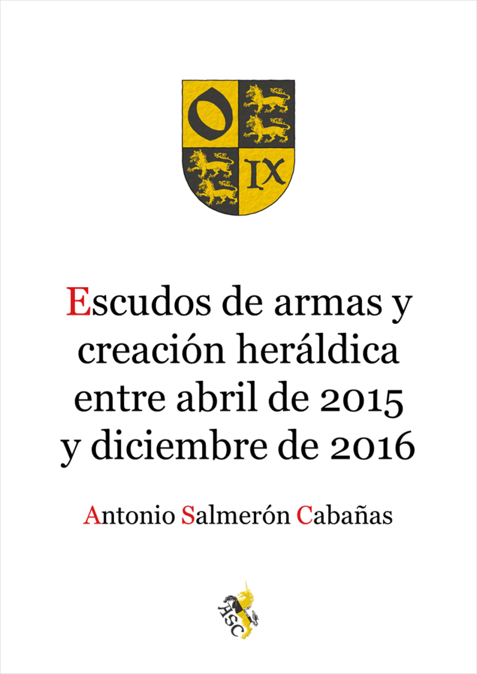 Escudos de armas y creacin herldica entre abril de 2015 y diciembre de 2016